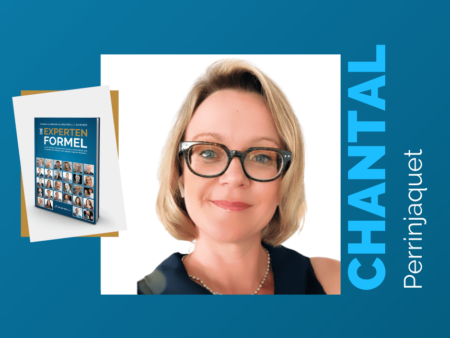 Unternehmerin Chantal Perrinjaquet Experten-Formel