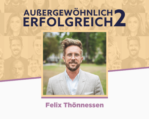 Felix-Thoennessen_Aussergewoehnlich-erfolgreich